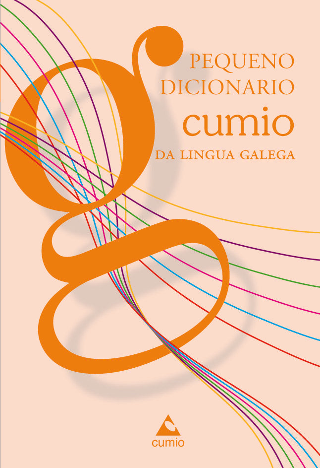 PEQUENO DICIONARIO CUMIO DA LINGUA GALEGA, de EDICIóNS DO CUMIO | portada del libro