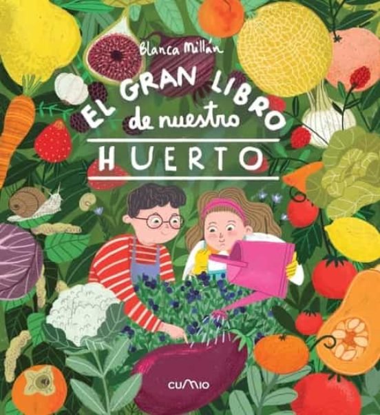 EL GRAN LIBRO DE NUESTRO HUERTO, de MILLAN, BLANCA | portada del libro