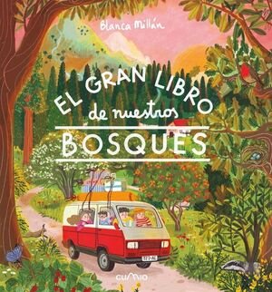 EL GRAN LIBRO DE NUESTROS BOSQUES, de MILLAN, BLANCA | portada del libro