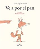 VE A POR EL PAN, de JEAN BAPTISTE DROVOT | portada del libro