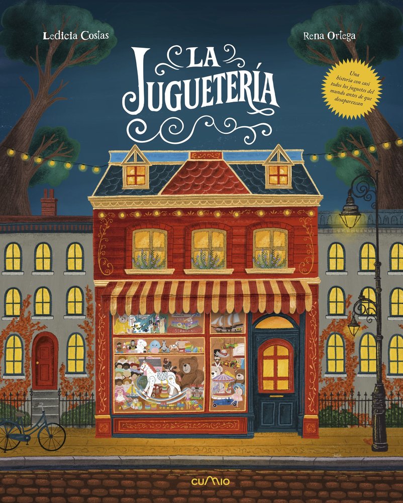 LA JUGUETERIA - UN VIAJE ILUSTRADO POR LA HISTORIA DE LOS JUGUETES, de COSTAS, LETICIA | portada del libro