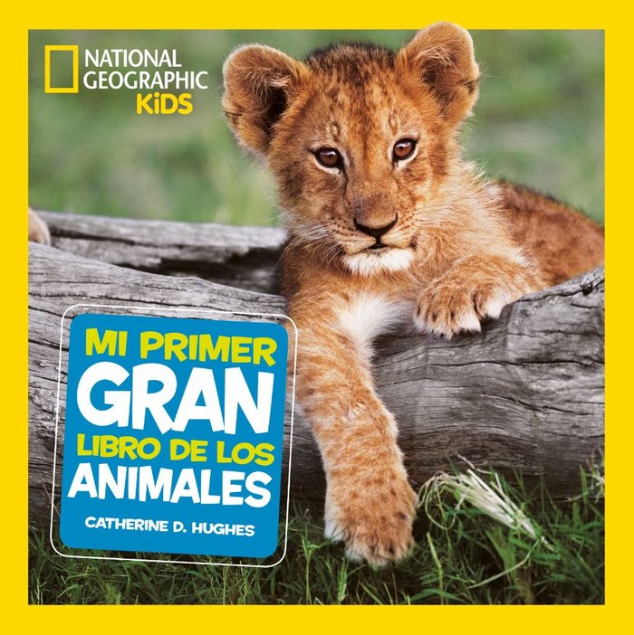 Mi primer gran libro de los animales, de D. Hughes, Catherine | portada del libro