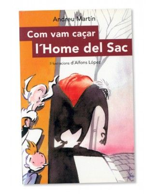 COM VAM CAÇAR L'HOME DEL SAC, de Martin Farrero | portada del libro