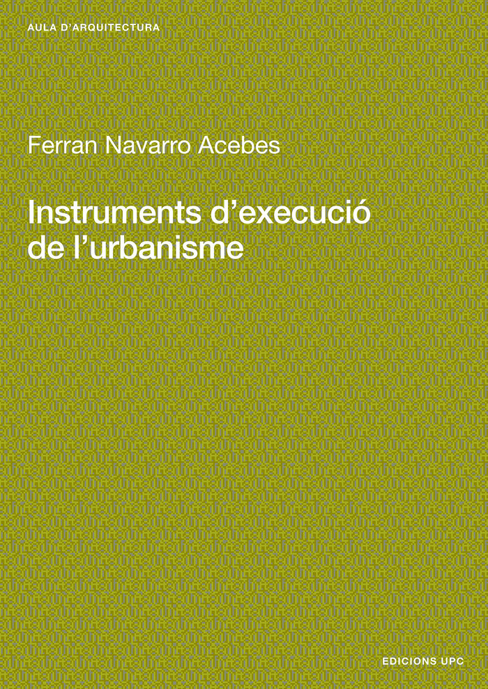 Instruments d'execució de l'urbanisme, de Navarro Acebes, Ferran | portada del libro