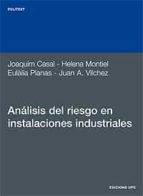 Análisis del riesgo en instalaciones industriales, de JOAQUIM CASAL | portada del libro