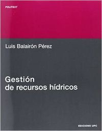 Gestión de recursos h¡dricos, de BALAIRON PEREZ | portada del libro