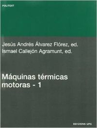 Máquinas térmicas motoras (volum I), de ALVAREZ FLOREZ | portada del libro