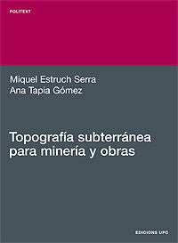 Topografía subterránea para minería y obras, de Estruch Serra, Miquel | portada del libro
