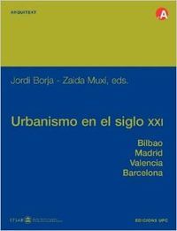 Urbanismo en el siglo XXI. Bilbao, Madrid, Valencia, Barcelona, de Muxí, Zaida | portada del libro