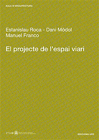PROJECTE DE L'ESPAI VIARI, EL, de ROCA | portada del libro
