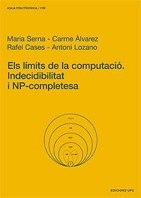 Els l¡mits de la computació: indecidibilitat i NP-completesa, de SERNA IGLESIAS, Mª JOSE | portada del libro