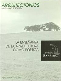 La enseñanza de la arquitectura como poética, de Linares Soler, Alfred | portada del libro