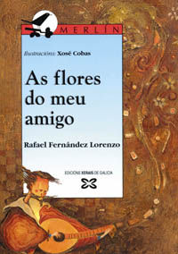 As flores do meu amigo, de Fernández Lorenzo, Rafael | portada del libro