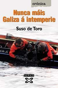 Nunca máis Galiza á intemperie, de De Toro, Suso | portada del libro