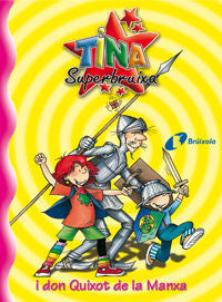 Tina Superbruixa i don Quixot de la Manxa, de KNISTER | portada del libro
