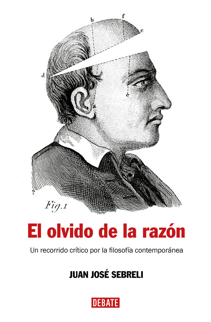 El olvido de la razón, de Sebreli, Juan José | portada del libro