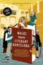 Walks through literary Barcelona, de Varios autores | portada del libro