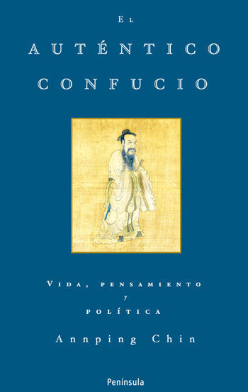 El auténtico Confucio, de Ching, Annping | portada del libro