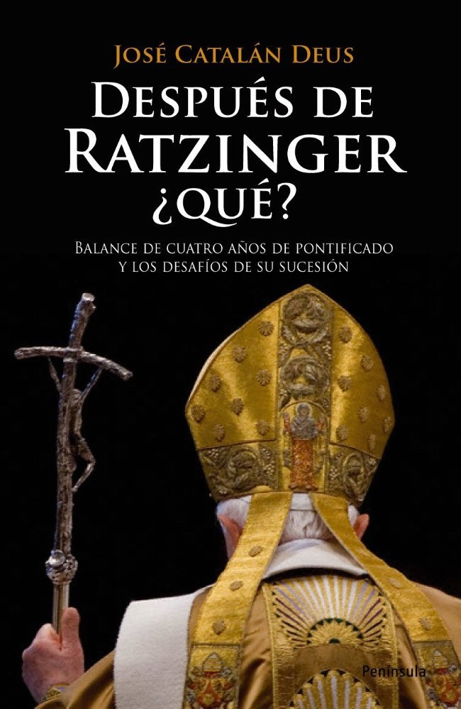 Después de Ratzinger, ¿Qué?, de Catalán Deus, José | portada del libro