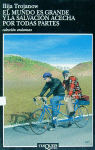 El mundo es grande y la salvación acecha por todas partes, de Trojanow, Ilija | portada del libro
