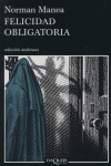 Felicidad obligatoria, de Manea, Norman | portada del libro