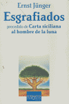 Esgrafiados precedido de Carta siciliana al hombre de la luna, de Jünger, Ernst | portada del libro