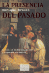 La presencia del pasado, de Krauze, Enrique | portada del libro