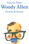Woody Allen. Filosofía del humor, de Hösle, Vittorio | portada del libro