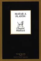Matar a Platón, de Maillard, Chantal | portada del libro