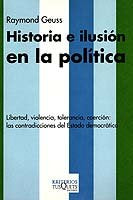 Historia e ilusión en la política, de Geuss | portada del libro
