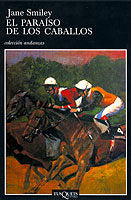 El paraíso de los caballos, de Smiley, Jane | portada del libro