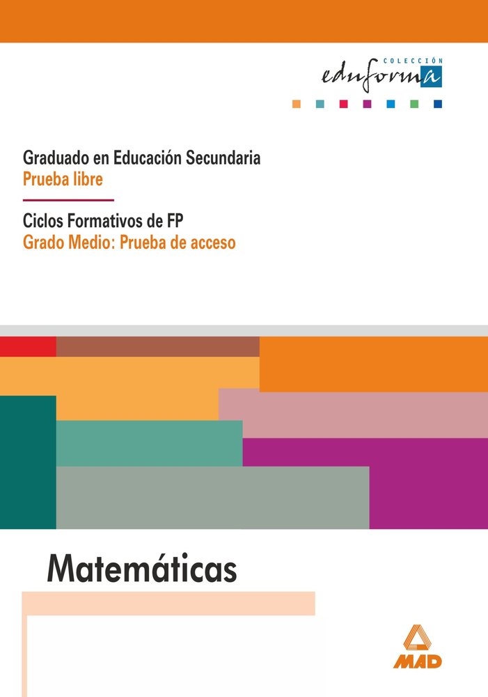 Matemáticas. Graduado en educación secundaria (prueba libre). Ciclos formativos de fp (grado medio:, de Centro De Estudios Ve