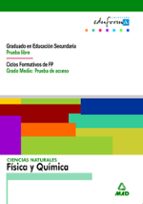 Ciencias naturales: física y química. Graduado en educación secundaria (prueba libre). Ciclos format, de Varios autores | por