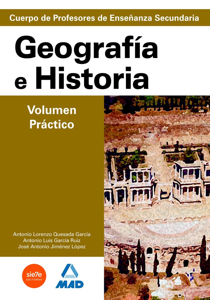 Geografía e historia. Volumen práctico. Profesores de enseñanza secundaria. Temario para la preparac, de Editorial Mad | port