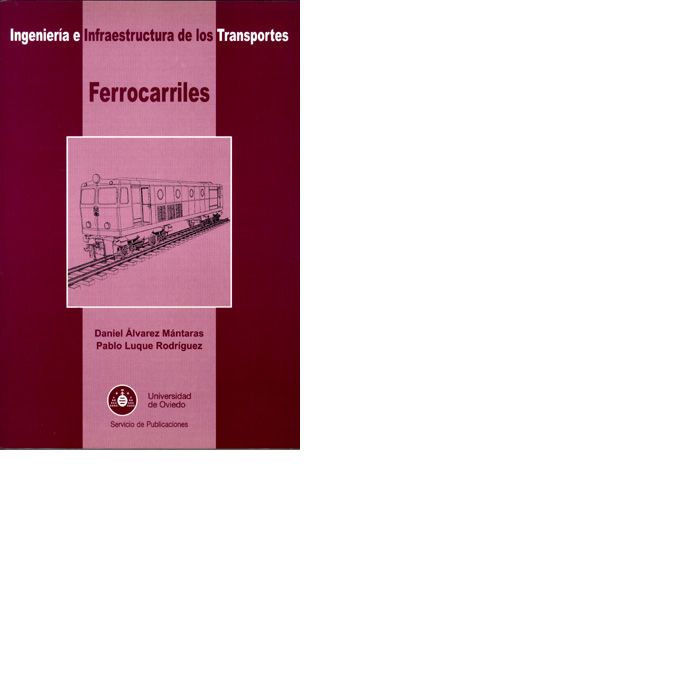 Ferrocarriles. Ingeniería e Infraestructura de los Transportes, de Álvarez Mántaras | portada del libro