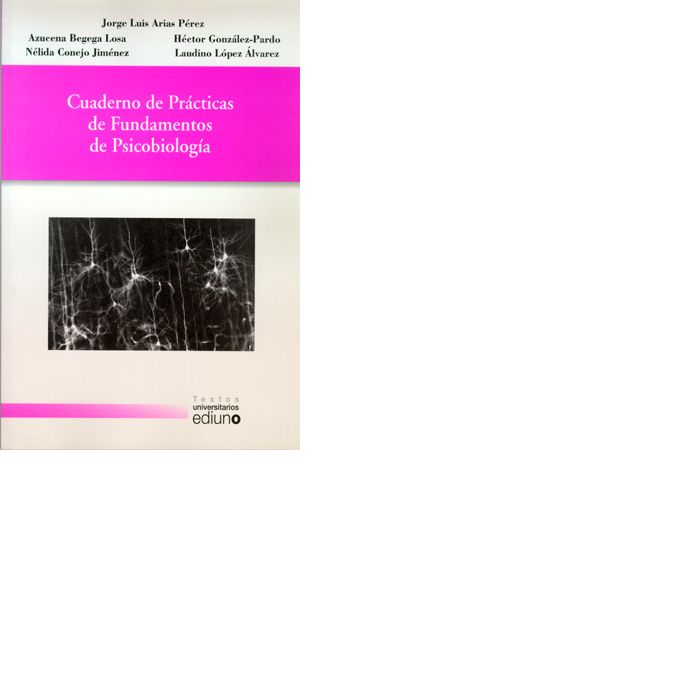 Cuaderno de prácticas de Fundamentos de Psicobiología, de Arias Pérez | portada del libro