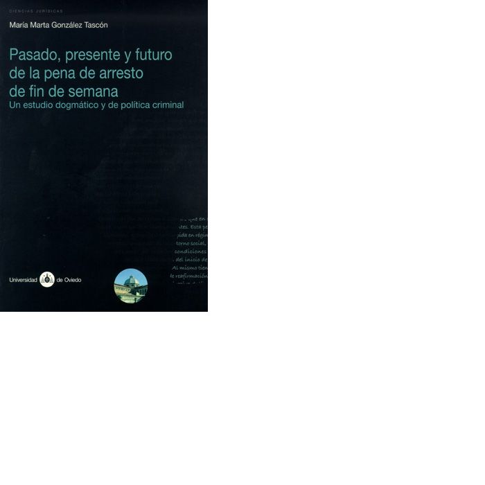 Pasado, presente y futuro de la pena de arresto de fin de semana, de González Tascón | portada del libro