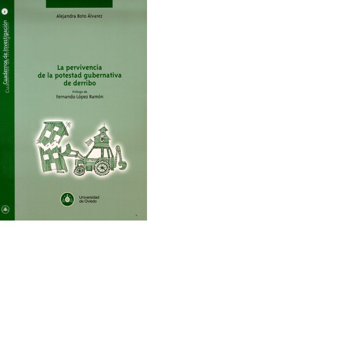 La pervivencia de la potestad gubernativa de derribo, de Boto Álvarez, Alejandra | portada del libro