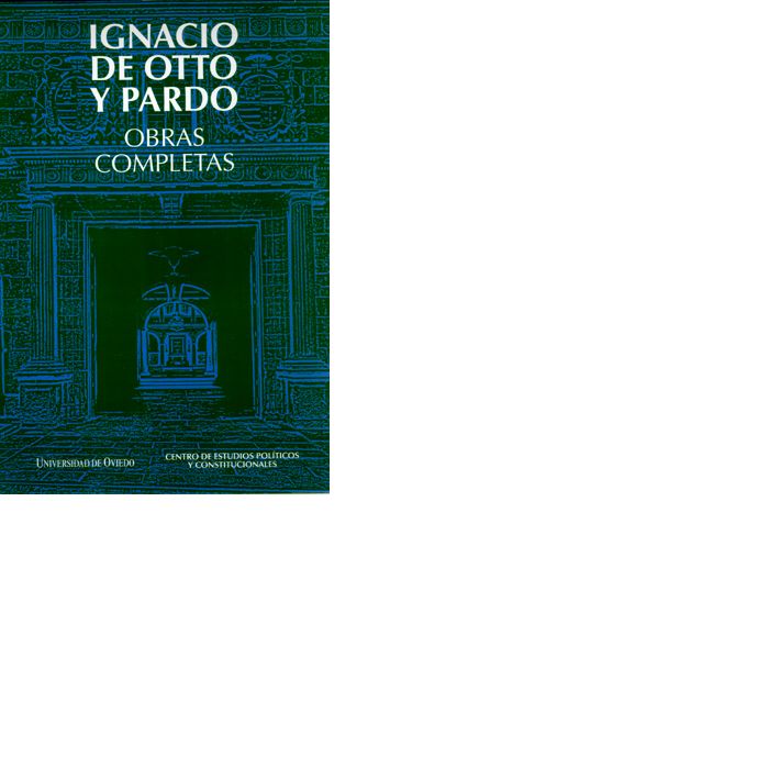 Obras Completas. Ignacio de Otto y Pardo, de Otto y Pardo | portada del libro