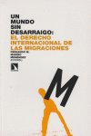 Un mundo sin desarraigo. El Derecho internacional de las migraciones, de Mariño Menéndez, Fernando M. | portada del libro