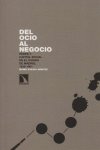 Del ocio al negocio.Poder y capital social en el Casino de Madrid. 1836-1901, de Zozaya Montes, María | portada del libro
