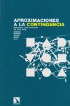 APROXIMACIONES A LA CONTINGENCIA., de CONCHA ROLDAN Y ÓSCAR MORO | portada del libro