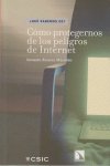 Cómo protegernos de los peligros de Internet, de Álvarez Marañón, Gonzalo | portada del libro