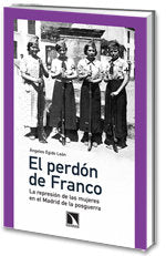 El perdón de Franco, de Ángeles Ejido León | portada del libro