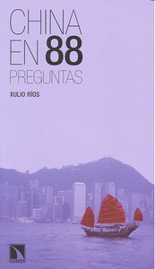 China en 88 preguntas, de Ríos, Xulio | portada del libro