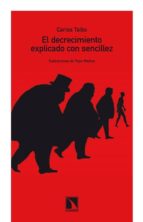 DECRECIMIENTO EXPLICADO CON SENCILLEZ,EL 2ヲED, de Carlos Taibo | portada del libro