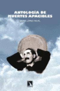 Antología de muertes apacibles, de López Facal, Javier | portada del libro