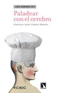 Paladear con el cerebro, de Cudeiro Mazaira, Francisco Javier | portada del libro