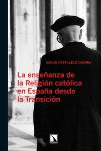 La asignatura de religión católica desde la Transición, de EMILIO CASTILLEJO CAMBRA | portada del libro