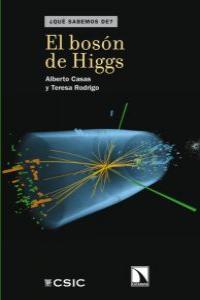 El bosón de Higgs, de Casas, Alberto | portada del libro